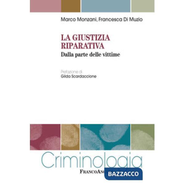 Giustizia riparativa. Dalla parte delle vittime (La)