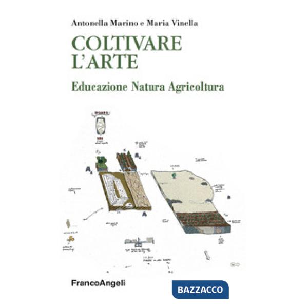 Coltivare l'arte. Educazione natura agricoltura