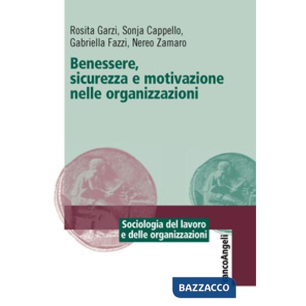 Benessere, sicurezza e motivazione nelle organizzazioni