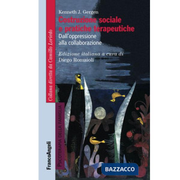 Costruzione sociale e pratiche terapeutiche. Dall'oppressione alla collaborazione