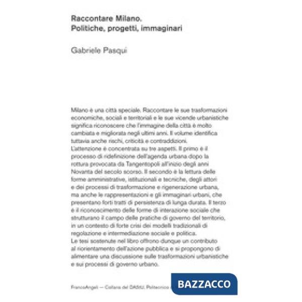 Raccontare Milano. Politiche, progetti, immaginari