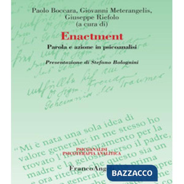 Enactment. Parola e azione in psicoanalisi