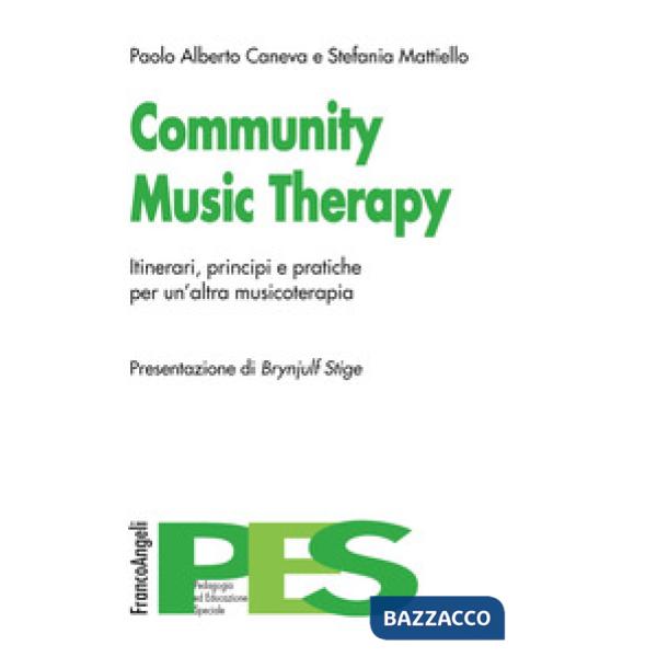 Community music therapy. Itinerari, principi e pratiche per un'altra musicoterapia