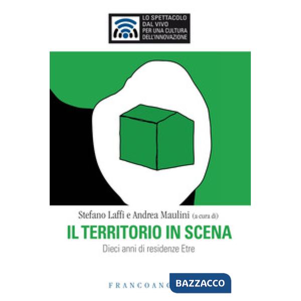 Territorio in scena. Dieci anni di residenze Etre (Il)