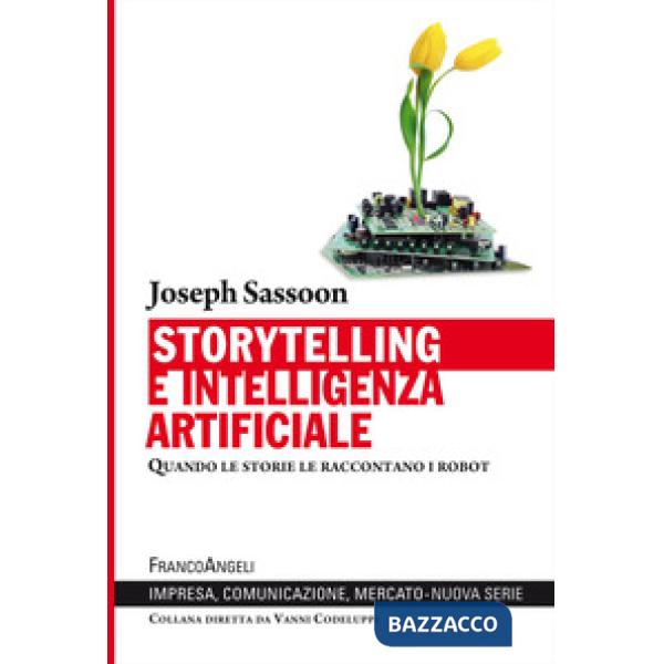 Storytelling e intelligenza artificiale. Quando le storie le raccontano i robot