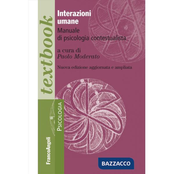 Interazioni umane. Manuale di psicologia contestualista. Ediz. ampliata