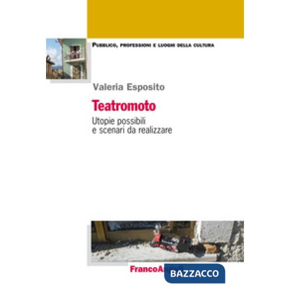 Teatromoto. Utopie possibili e scenari da realizzare