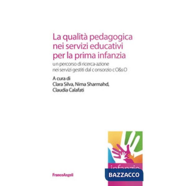 Qualità pedagogica nei servizi educativi per la prima infanzia. Un percorso di ricerca-azione nei servizi gestiti dal Consorzio 