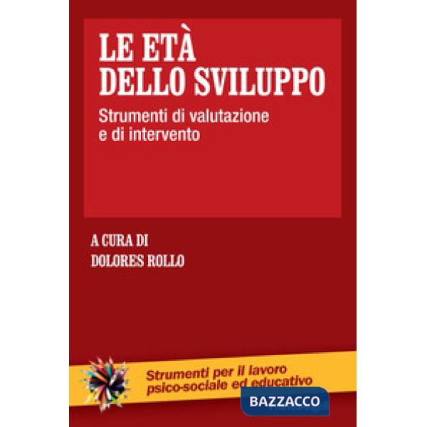 Età dello sviluppo. Strumenti di valutazione e di intervento (Le)
