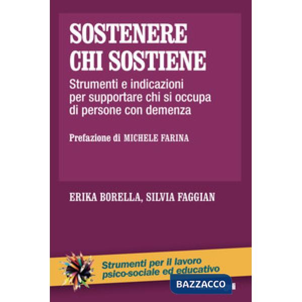 Sostenere chi sostiene. Strumenti e indicazioni per supportare chi si occupa di persone con demenza