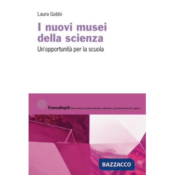 Nuovi musei della scienza. Un'opportunità per la scuola (I)