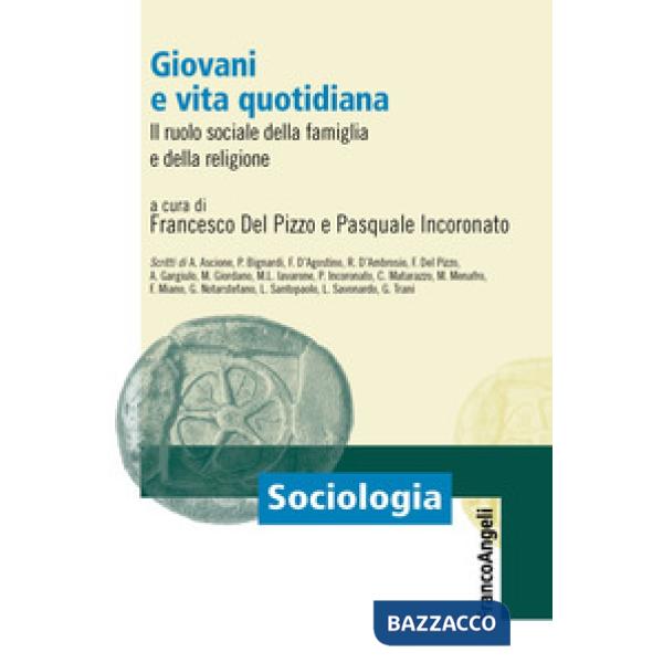 Giovani e vita quotidiana. Il ruolo sociale della famiglia e della religione