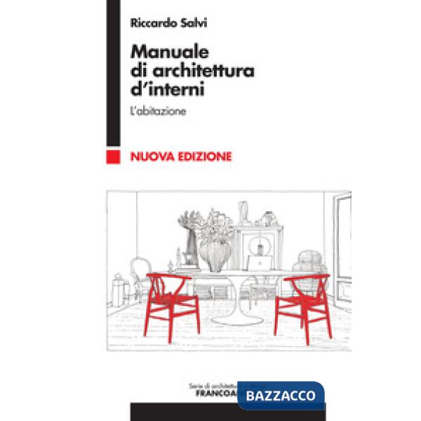 Manuale di architettura d'interni. Vol. 1: L' abitazione
