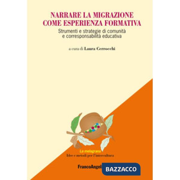 Narrare la migrazione come esperienza formativa. Strumenti e strategie di comunità e corresponsabilità educativa