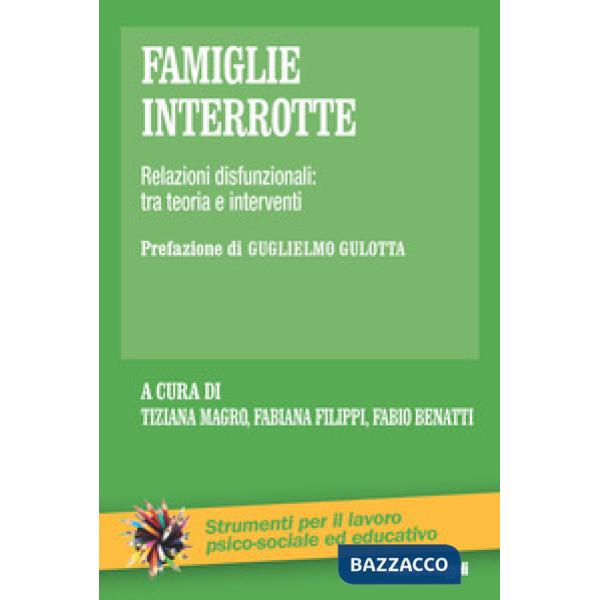 Famiglie interrotte. Relazioni disfunzionali: tra teoria e interventi
