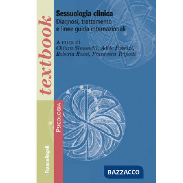 Sessuologia clinica. Diagnosi, trattamento e linee guida internazionali
