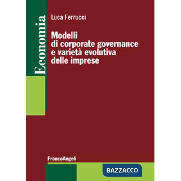 Modelli di corporate governance e varietà evolutiva delle imprese