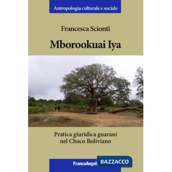 Mborookuai Iya. Pratica giuridica guaranì nel Chaco Boliviano