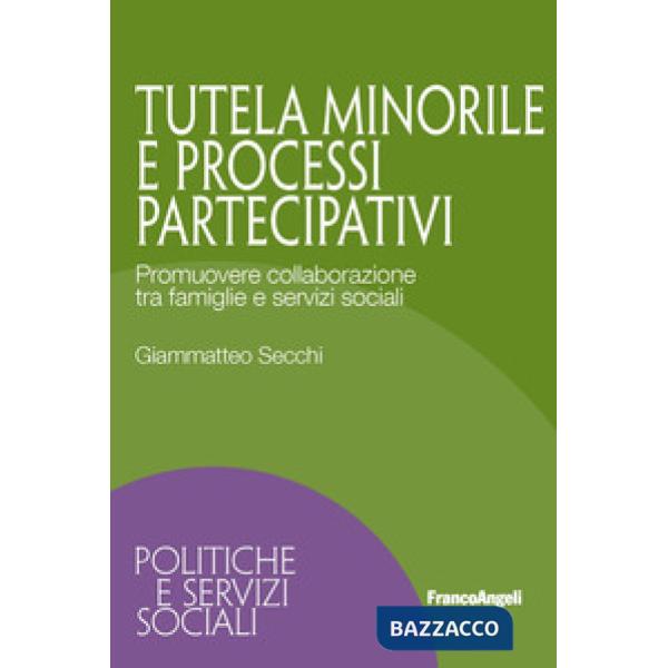Tutela minorile e processi partecipativi. Promuovere collaborazione tra famiglie