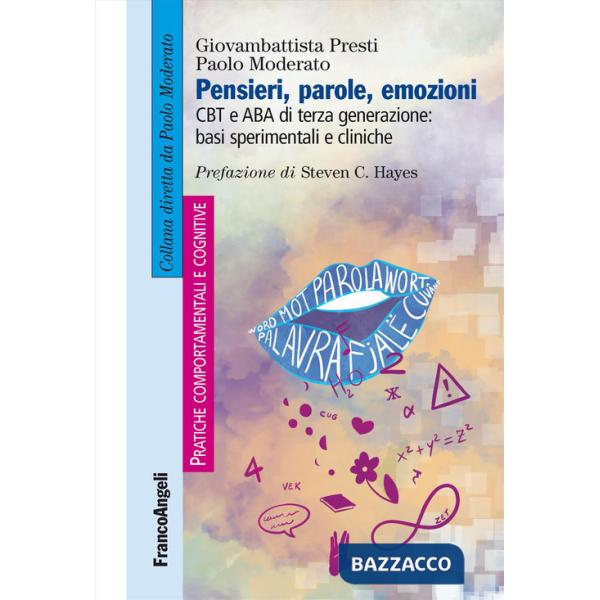 Pensieri, parole, emozioni. CBT e ABA di terza generazione: basi sperimentali e cliniche