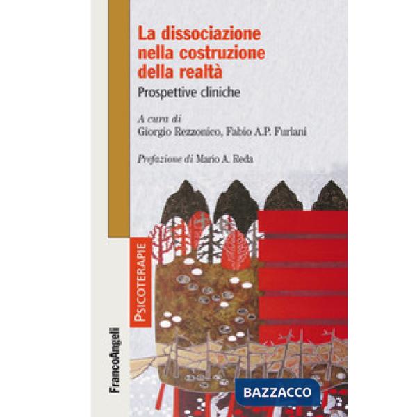 Dissociazione nella costruzione della realtà. Prospettive cliniche (La)