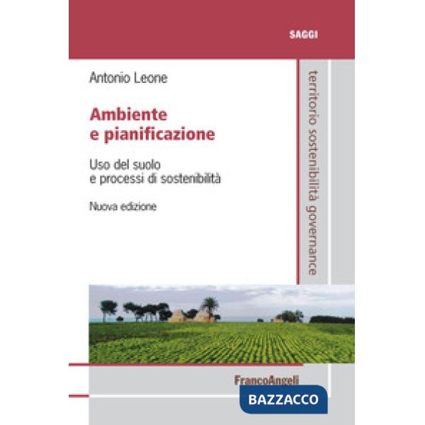 Ambiente e pianificazione. Uso del suolo e processi di sostenibilità