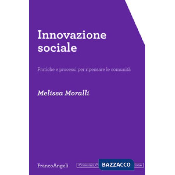Innovazione sociale. Pratiche e processi per ripensare le comunità