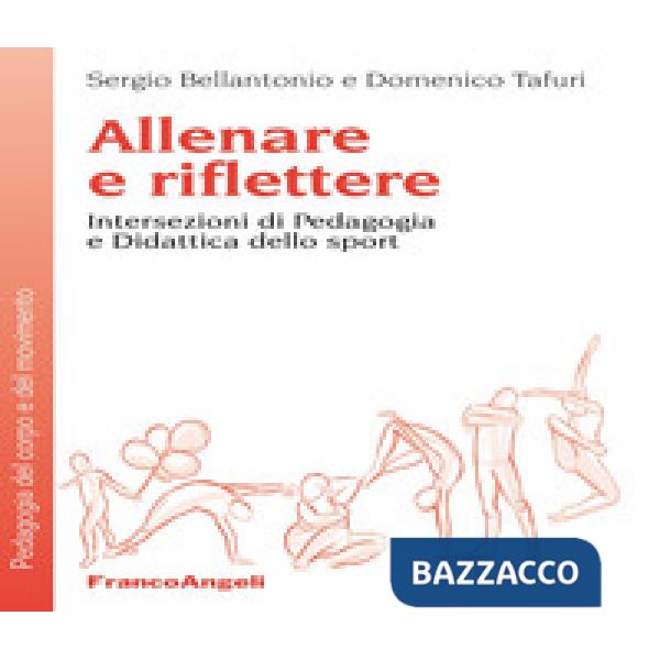 Allenare e riflettere. Intersezioni di pedagogia e didattica dello sport