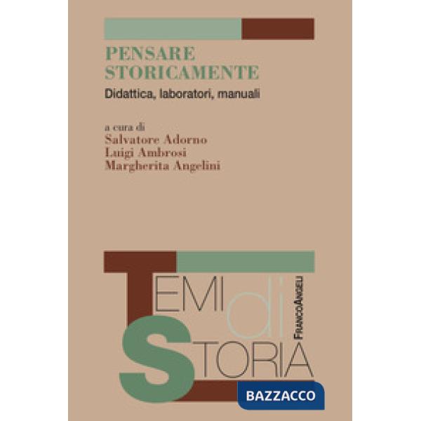 Pensare storicamente. Didattica, laboratori, manuali