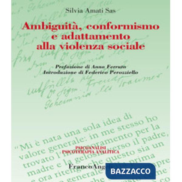 Ambiguità, conformismo e adattamento alla violenza sociale