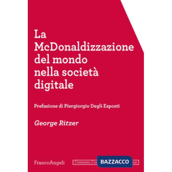 McDonaldizzazione del mondo nella società  digitale (La)