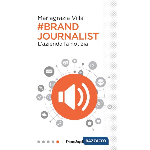 Brand journalist. L'azienda fa notizia