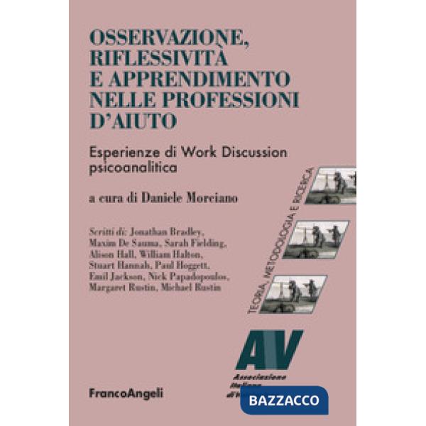 Osservazione, riflessività e apprendimento nelle professioni d'aiuto. Esperienze di Work Discussion psicoanalitica