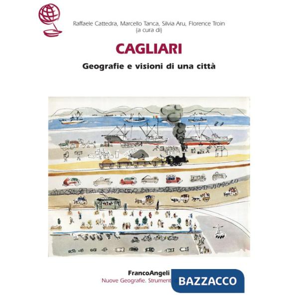 Cagliari. Geografie e visioni di una città