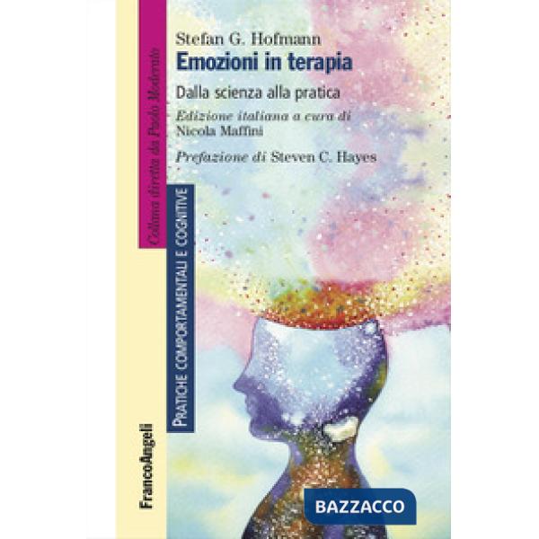 Emozioni in terapia. Dalla scienza alla pratica