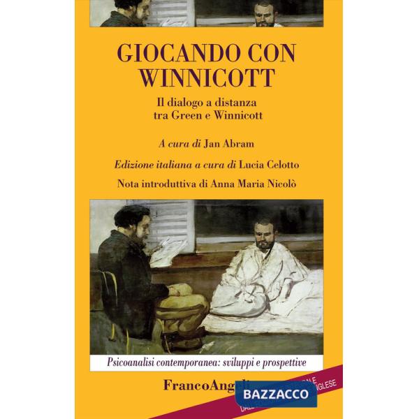 Giocando con Winnicott. Il dialogo a distanza tra Green e Winnicott