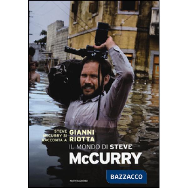 Mondo di Steve McCurry. Ediz. illustrata (Il)