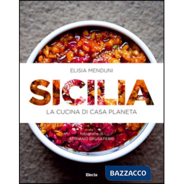 Sicilia. La cucina di casa Planeta. Ediz. illustrata