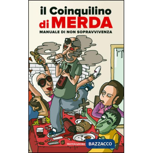 Coinquilino di merda (Il)