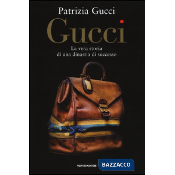 Gucci. La vera storia di una dinastia di successo