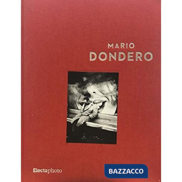 Mario Dondero. Il secolo. Ediz. illustrata