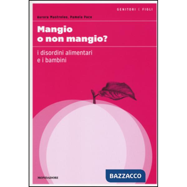 Mangio o non mangio? I disordini alimentari e i bambini