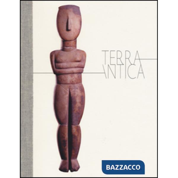 Terrantica. Volti, miti e immagini della terra nel mondo antico. Catalogo della mostra (Roma, 23 aprile-11 ottobre 2015). Ediz. 