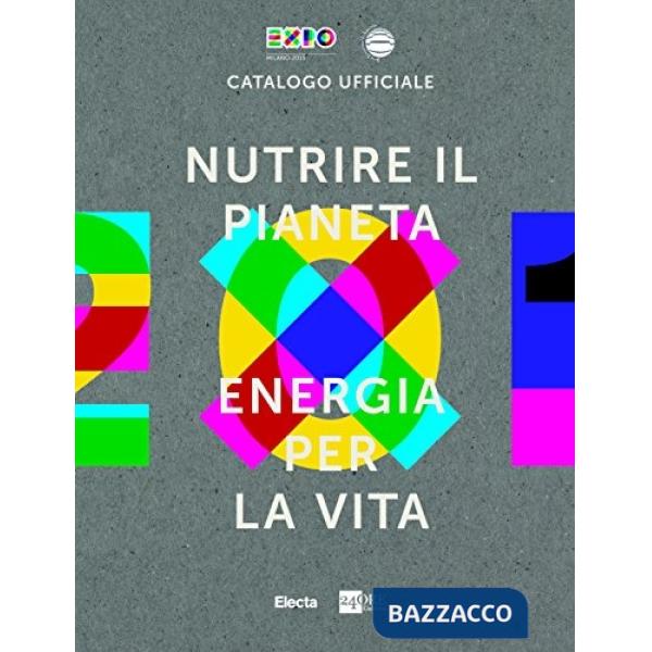 Nutrire il pianeta. Ediz. inglese