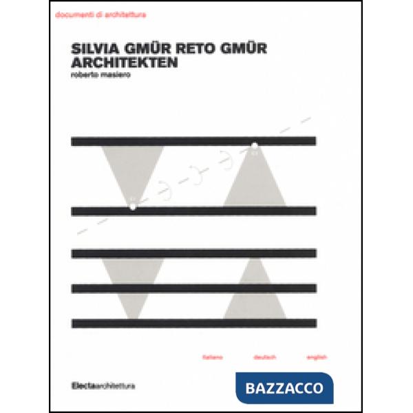 Silvia Gmür Reto Gmür Architekten. Ediz. italiana, inglese e tedesca