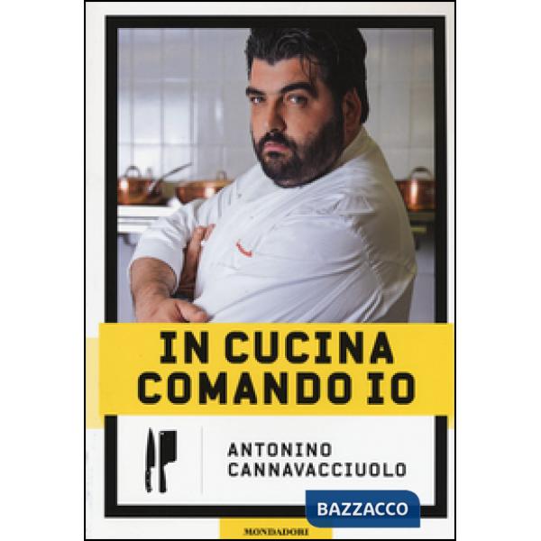 In cucina comando io. Ediz. illustrata