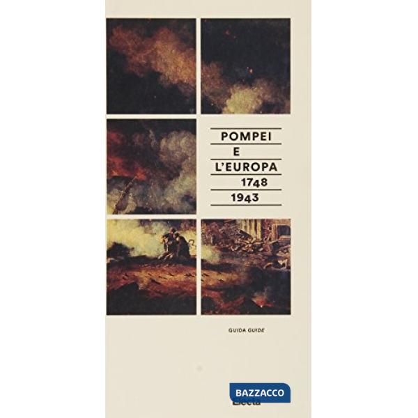Pompei e l'Europa. Guida
