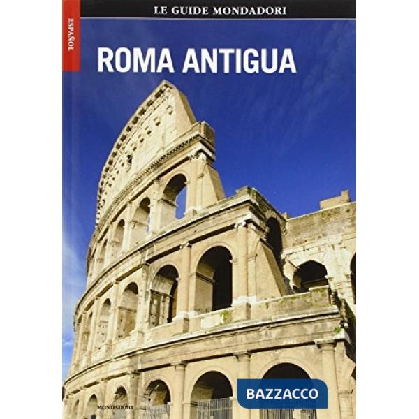 Roma antica. Ediz. spagnola