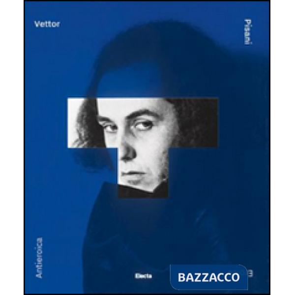 Vettor Pisani. Eroica/antieroica. Una monografia