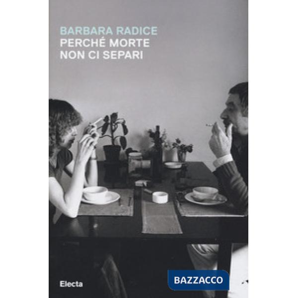 Perché morte non ci separi